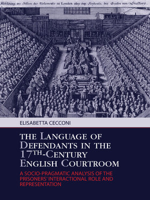 cover image of The Language of Defendants in the 17 th -Century English Courtroom